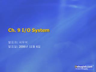 Ch. 9 I/O System