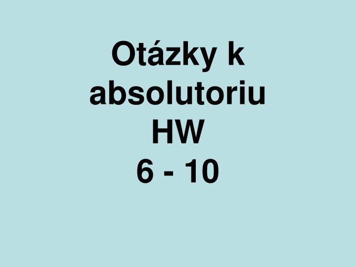 ot zky k absolutoriu hw 6 10