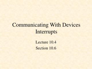 Communicating With Devices Interrupts