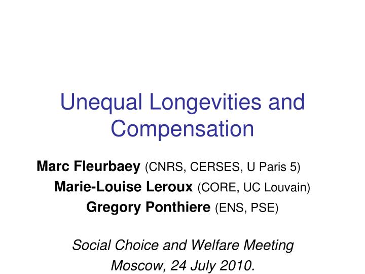 unequal longevities and compensation