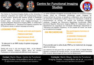 To take part in an fMRI study of spoken language processing.