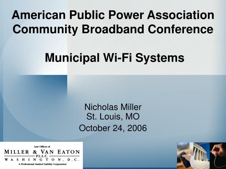 american public power association community broadband conference municipal wi fi systems