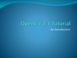 OpenCV 2.3 Tutorial