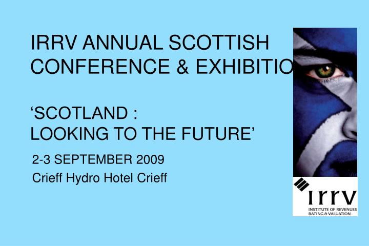irrv annual scottish conference exhibition scotland looking to the future
