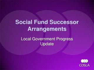 Social Fund Successor Arrangements