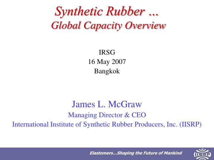 synthetic rubber global capacity overview