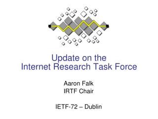 Update on the Internet Research Task Force