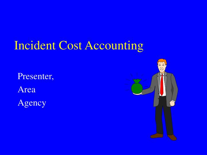 incident cost accounting