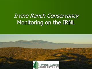 Irvine Ranch Conservancy Monitoring on the IRNL