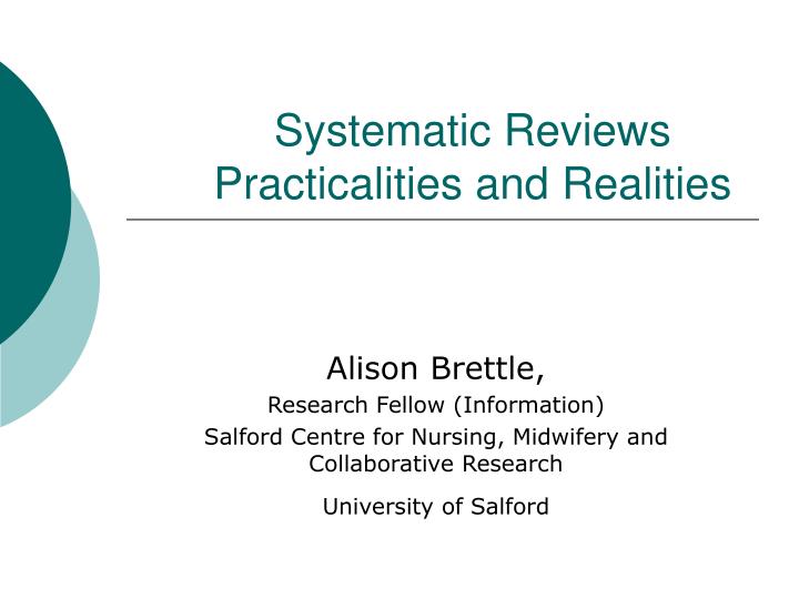 systematic reviews practicalities and realities