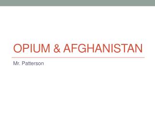 Opium &amp; Afghanistan