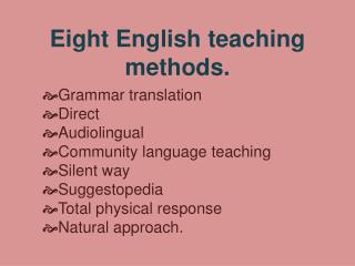 Eight English teaching methods .