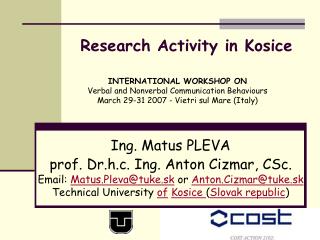 Research Activity in Kosice