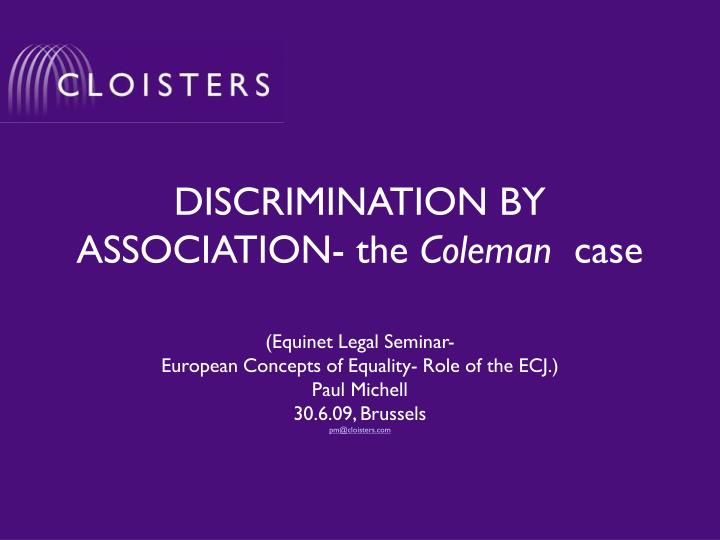 discrimination by association the coleman case