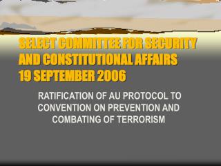 SELECT COMMITTEE FOR SECURITY AND CONSTITUTIONAL AFFAIRS 19 SEPTEMBER 2006