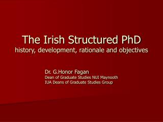 The Irish Structured PhD history, development, rationale and objectives