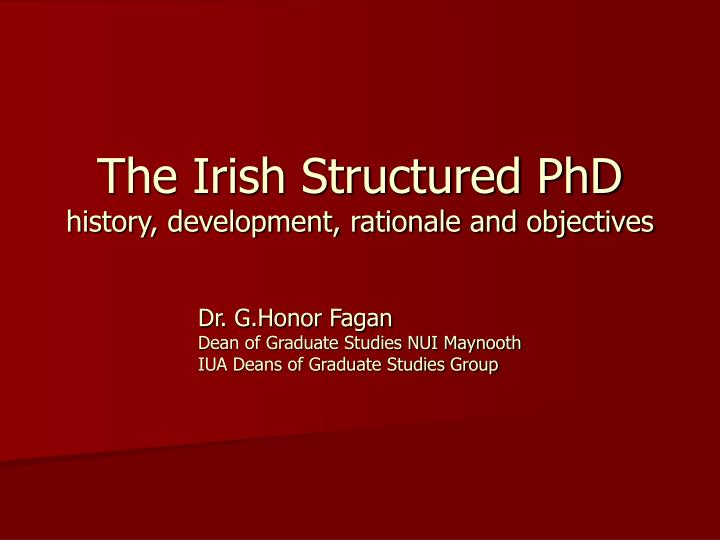the irish structured phd history development rationale and objectives