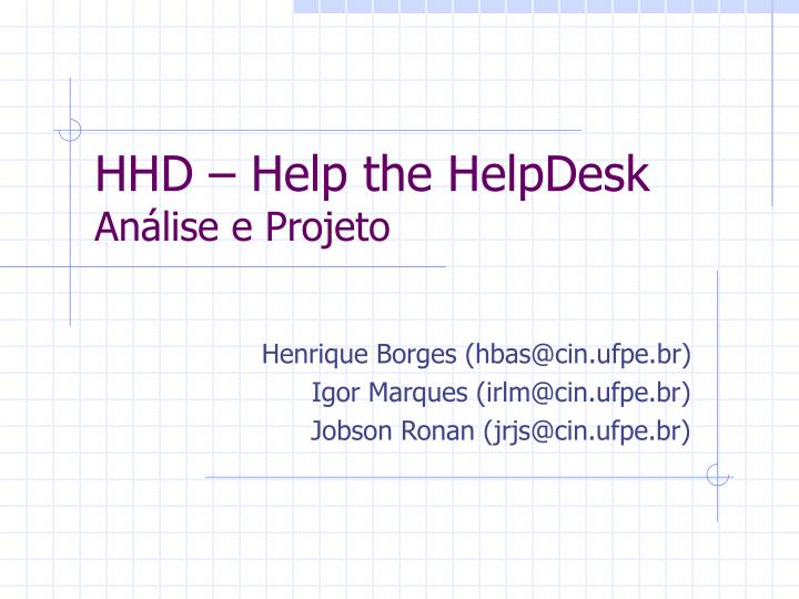 hhd help the helpdesk an lise e projeto