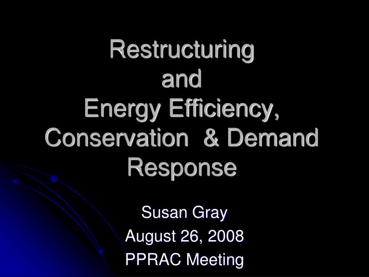restructuring and energy efficiency conservation demand response