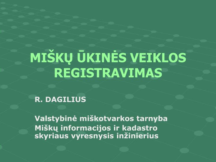 mi k kin s veiklos registravimas