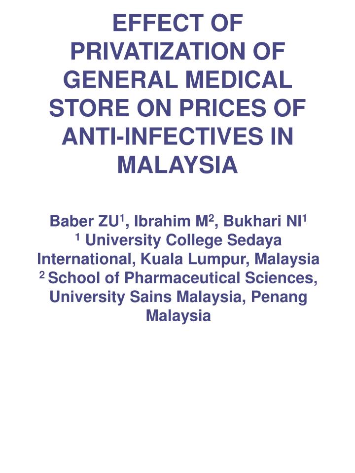 effect of privatization of general medical store on prices of anti infectives in malaysia