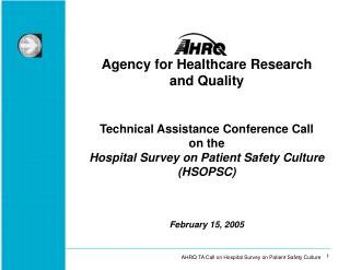 Agency for Healthcare Research and Quality Technical Assistance Conference Call on the