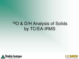 18 O &amp; D/H Analysis of Solids by TC/EA-IRMS