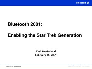 Bluetooth 2001: Enabling the Star Trek Generation