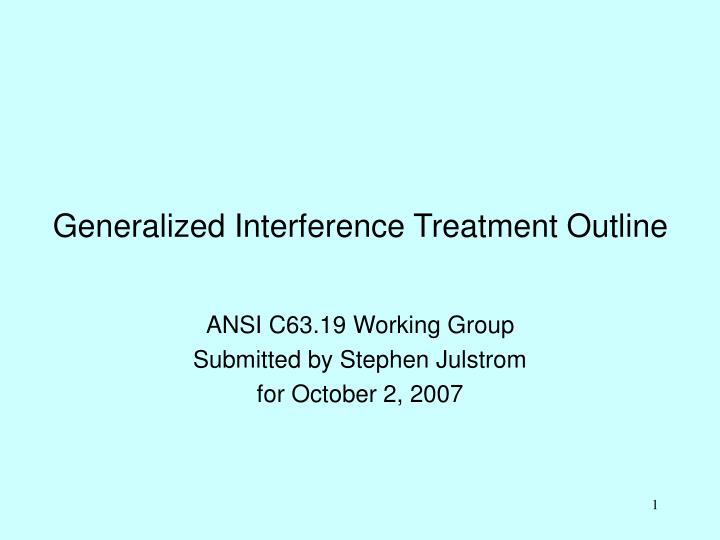 generalized interference treatment outline