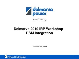 Delmarva 2010 IRP Workshop - DSM Integration
