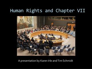 Human Rights a nd Chapter VII