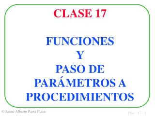 clase 17 funciones y paso de par metros a procedimientos