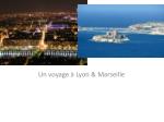 Un voyage à Lyon &amp; Marseille - slide 1