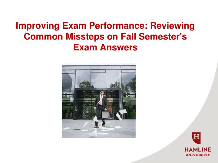 improving exam performance reviewing common missteps on fall semester s exam answers