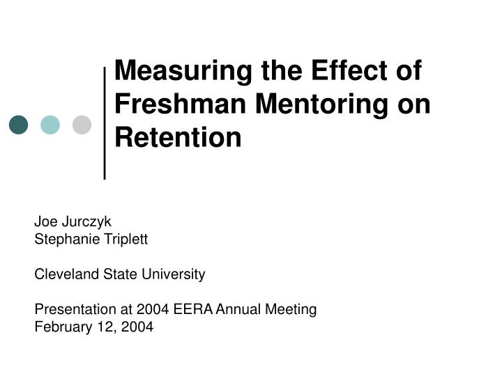 measuring the effect of freshman mentoring on retention