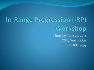 In-Range Progression (IRP) Workshop