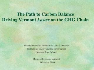 The Path to Carbon Balance Driving Vermont Lower on the GHG Chain