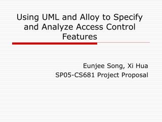 Using UML and Alloy to Specify and Analyze Access Control Features