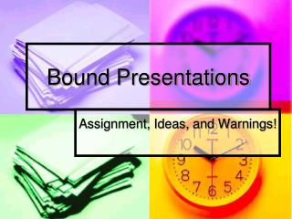 Bound Presentations