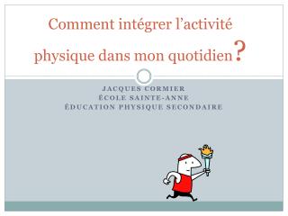 comment int grer l activit physique dans mon quotidien