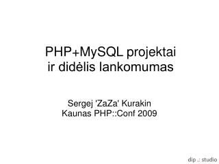 sergej zaza kurakin kaunas php conf 2009