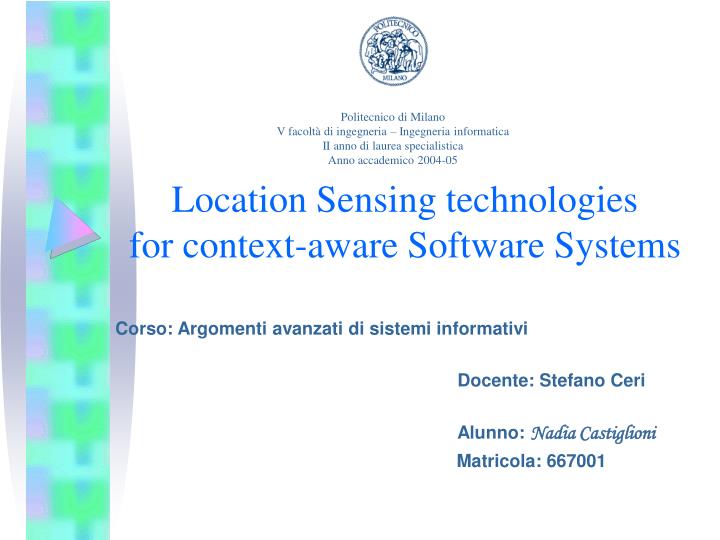 location sensing technologies for context aware software systems