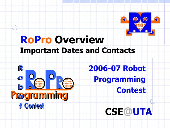 r o p ro overview important dates and contacts