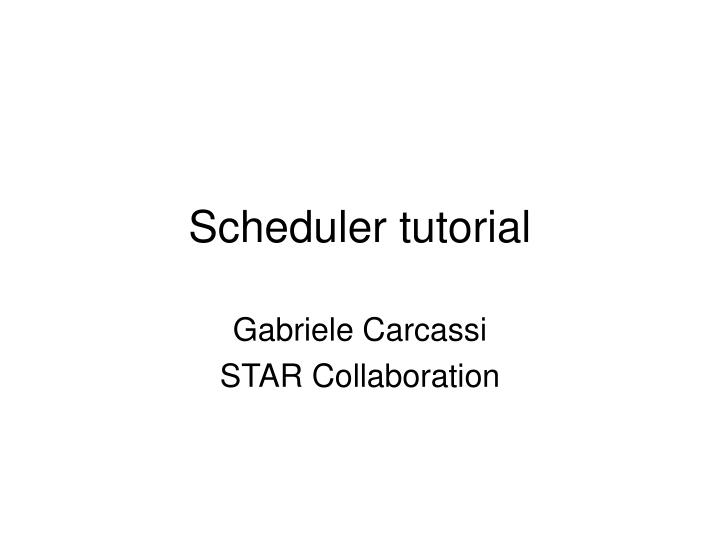 scheduler tutorial