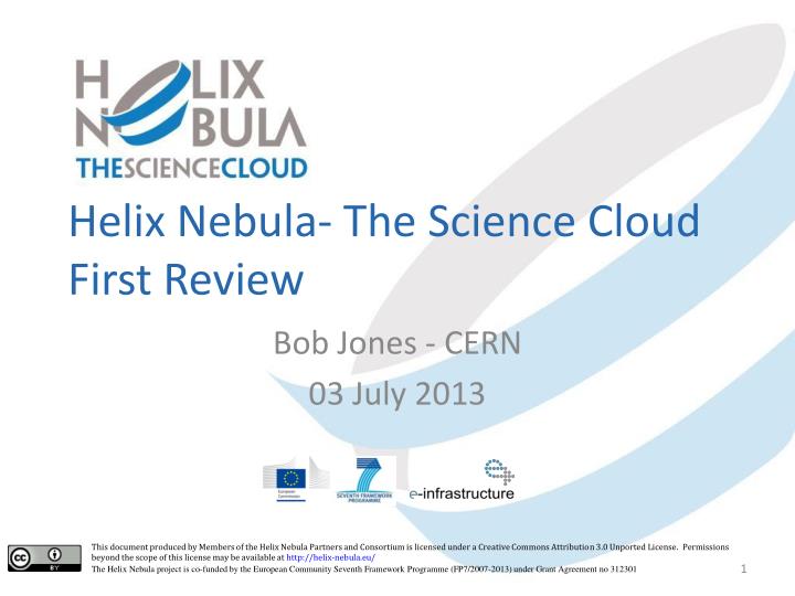 helix nebula the science cloud first review