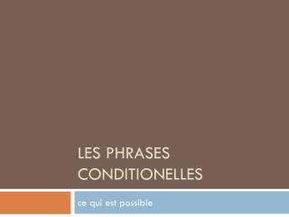 Les Phrases Conditionelles