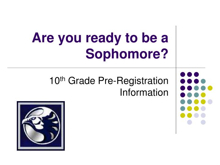 are you ready to be a sophomore