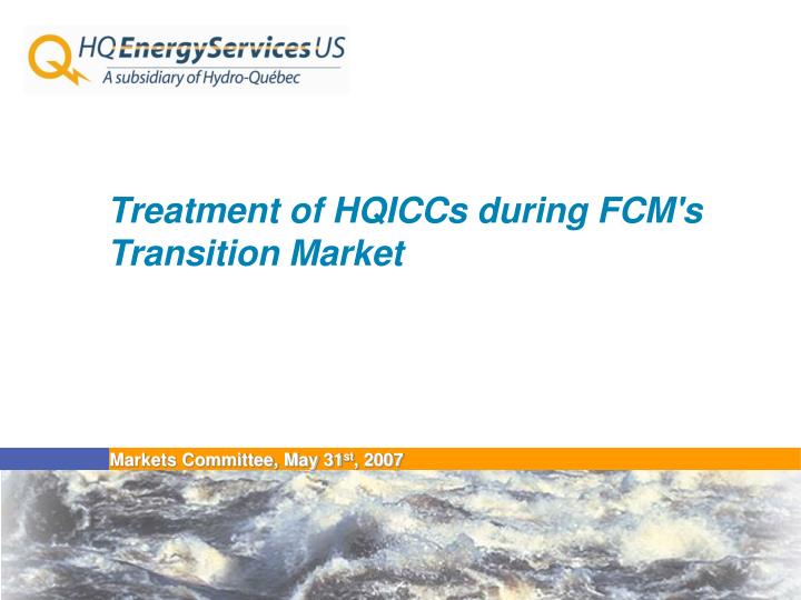 treatment of hqiccs during fcm s transition market