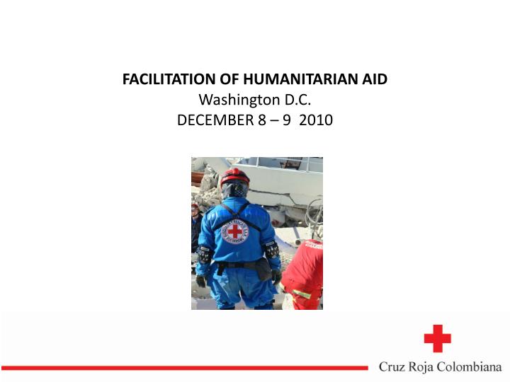 facilitation of humanitarian aid washington d c december 8 9 2010