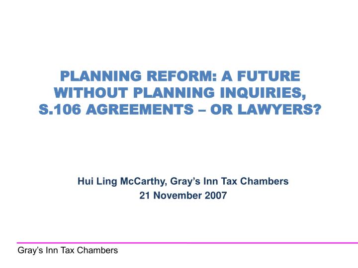 planning reform a future without planning inquiries s 106 agreements or lawyers